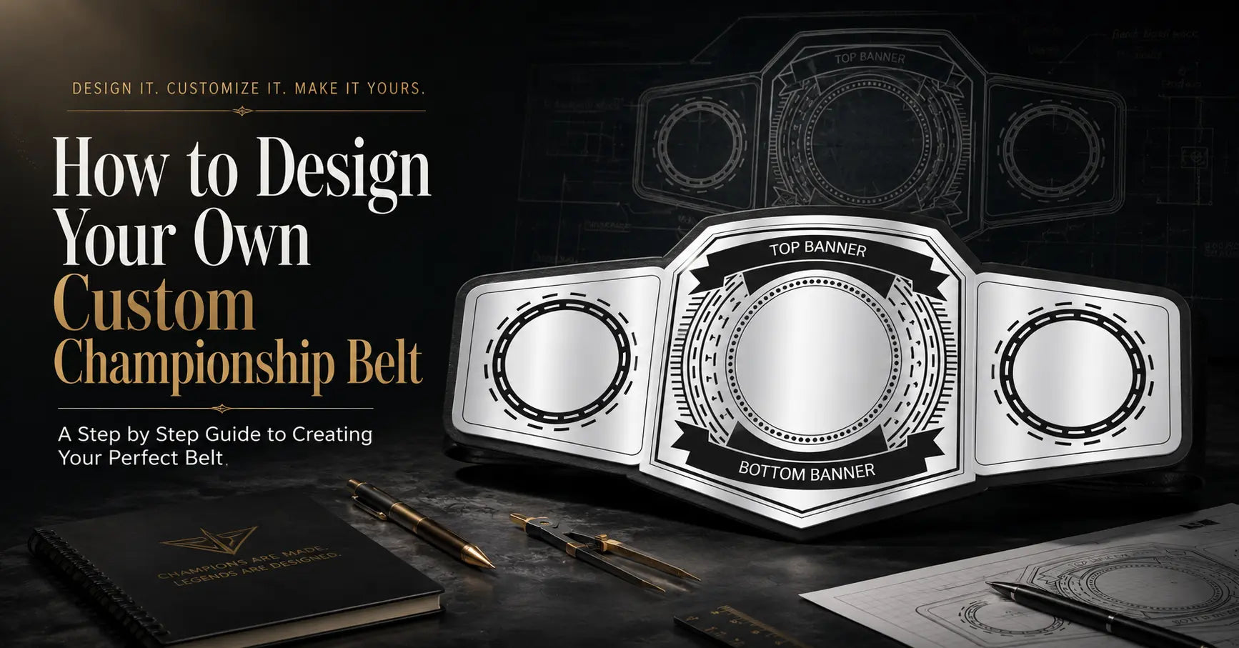 How to Design Your Own Custom Championship Belt: Step by Step Guide