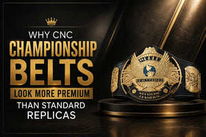 Why CNC Championship Belts Look More Premium Than Standard Replicas